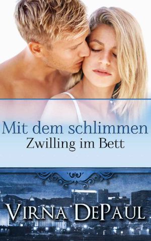 [Mit den Junggesellen im Bett 02] • Mit dem schlimmen Zwilling im Bett